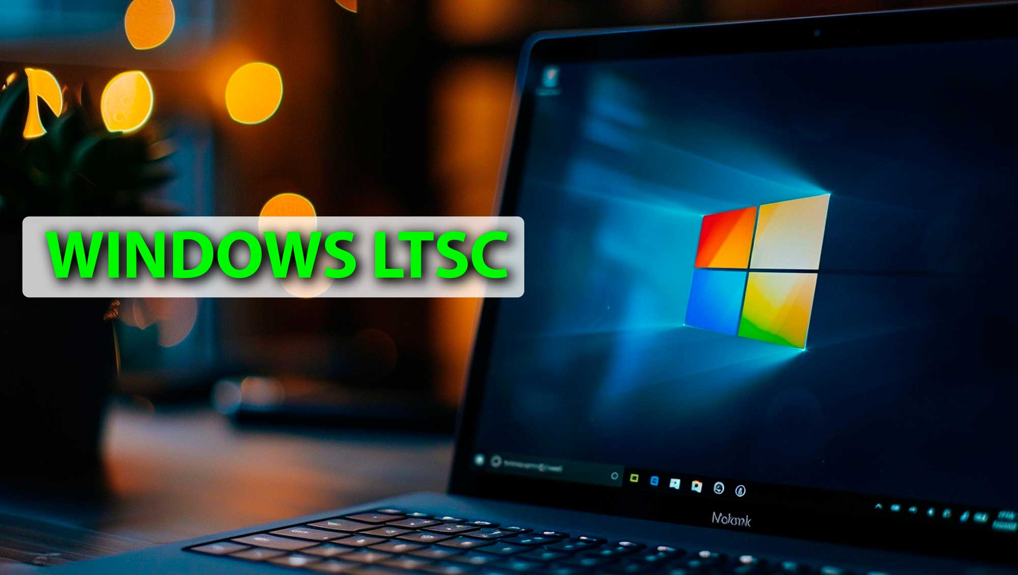 Що таке LTSC у продуктах Microsoft